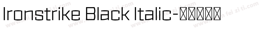 Ironstrike Black Italic字体转换